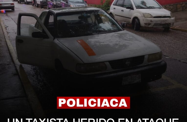 Un taxista herido en ataque armado a sitio de taxis en la Laja en Acapulco