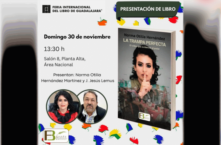 Norma Otilia presentará su libro “La Trampa Perfecta” en la FIL Guadalajara